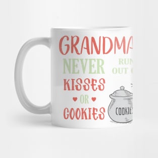 Grandmas never run out of kisses and cookies Mug